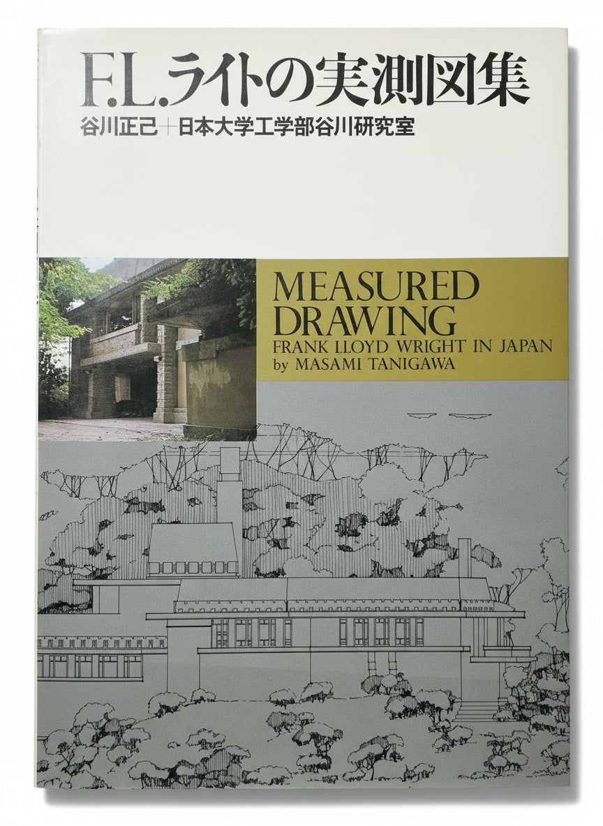 Measured drawing Frank Lloyd Wright in Japan By Masami Tanigawa
