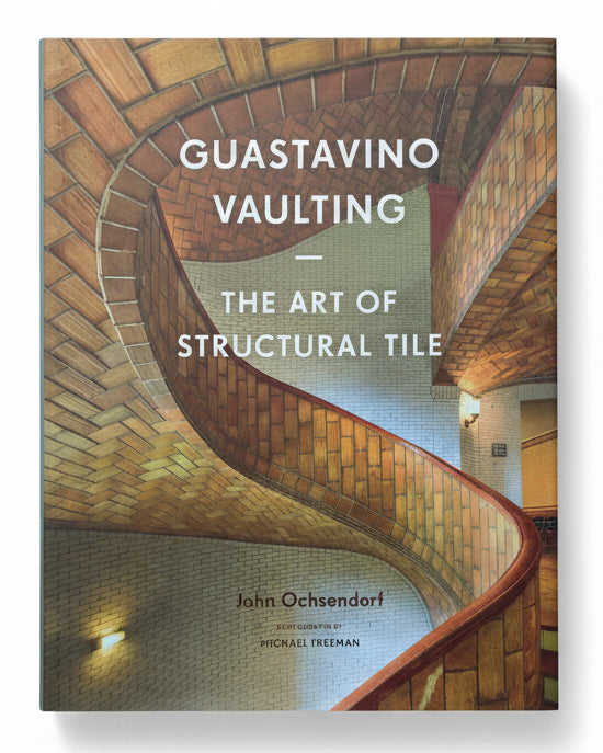 Guastavino Vaulting, The Art of Structural Tile (Hardcover)