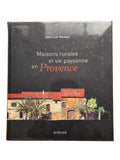 Maisons rurales et vie paysanne en Provence