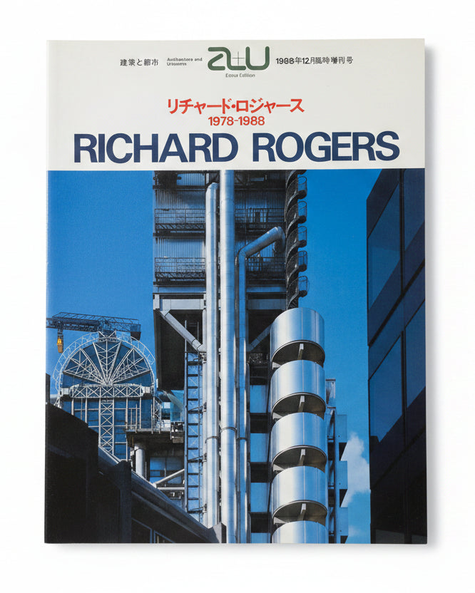 A+U 1988:12 Extra Edition
Richard Rogers 1978 - 1988